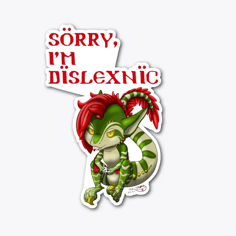 Sorry, I'm Dislexnic